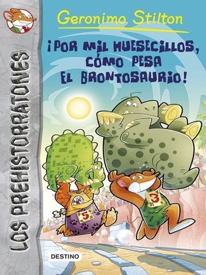 cover image of ¡Por mil huesecillos, cómo pesa el brontosaurio!